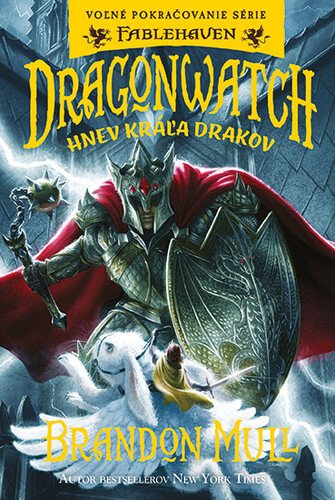 Dragonwatch Hnev kráľa drakov - Brandon Mull