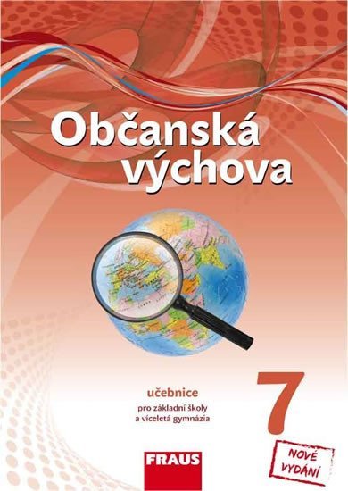 Občanská výchova 7 pro ZŠ a víceletá gymnázia - Učebnice nová generace - autorů kolektiv