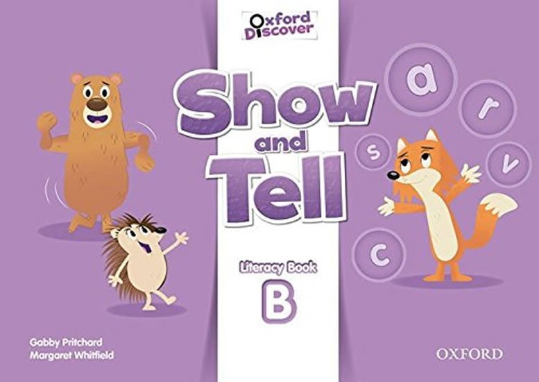 Levně Oxford Discover Show and Tell Literacy Book B - Gabby Pritchard