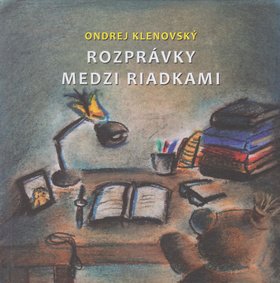 Levně Rozprávky medzi riadkami - Ondrej Klenovský