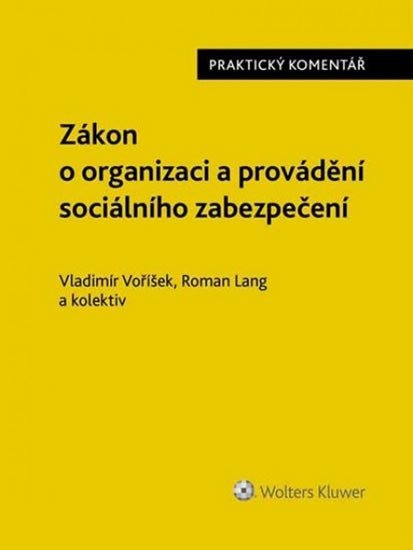 Zákon o organizace a provádění sociálního zabezpečení: Komentář - Roman Lang