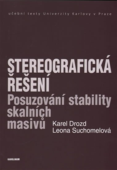 Levně Stereografická řešení - Posuzování stability skalních masivů - Karel Drozd
