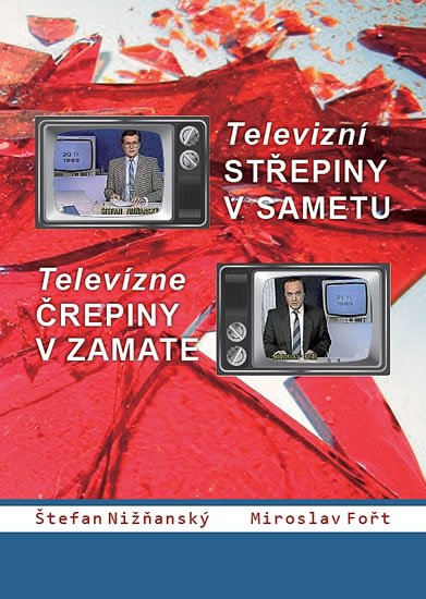 Levně Televizní střepiny v sametu / Televizné črepiny v zamate - Miroslav Fořt