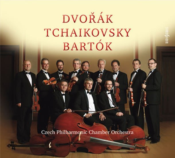 Levně Dvořák, Čajkovskij, Bartók - Filharmonický komorní orchestr / Czech Philharmonic Chamber Orchestra