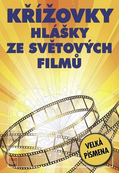 Křížovky - hlášky ze světových filmů - autorů kolektiv