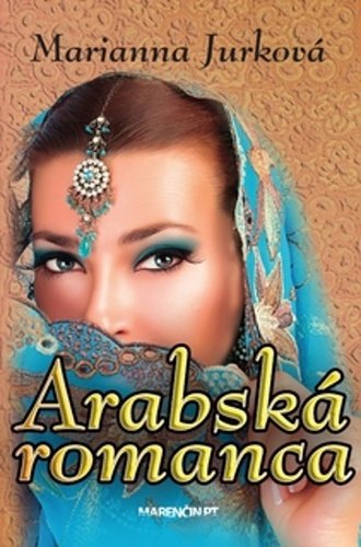 Levně Arabská romanca - Marianna Jurková