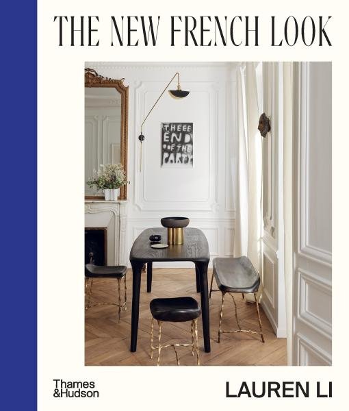 Levně The New French Look: Interiors with a contemporary edge - Lauren Li