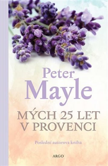 Levně Mých 25 let v Provenci - Peter Mayle