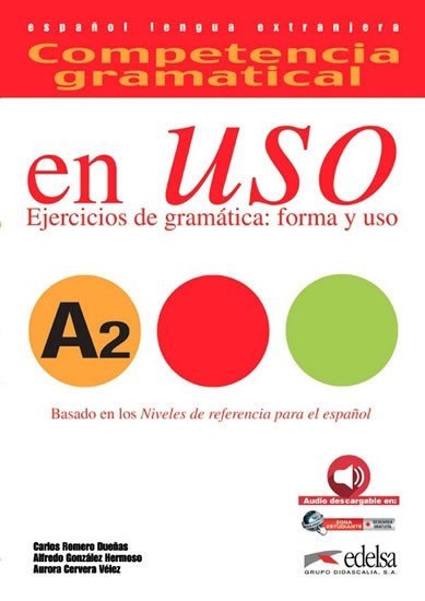 Competencia gramatical en Uso A2 UČ+CD /2015/ - autorů kolektiv
