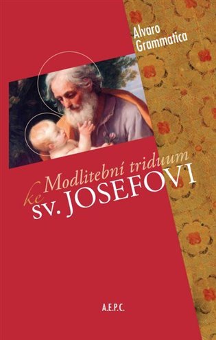 Modlitební triduum ke sv. Josefovi - Alvaro Grammatica