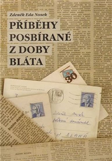 Levně Příběhy posbírané z doby bláta - Zdeněk Eda Nosek