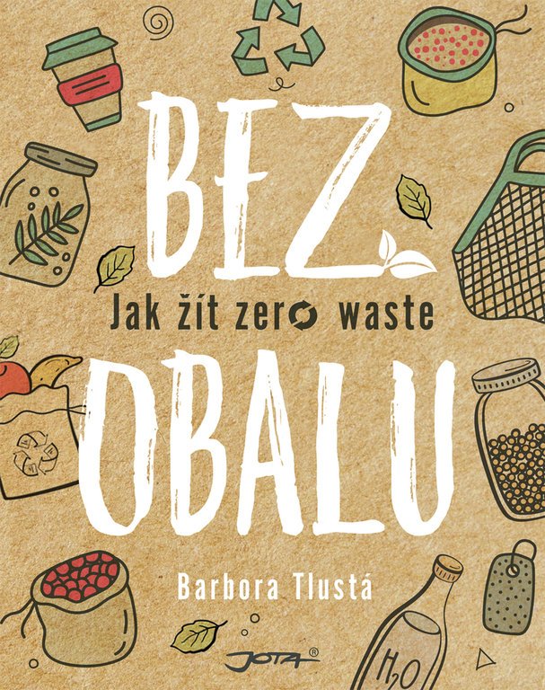 Levně Bez obalu - Jak žít zero waste - Barbora Tlustá