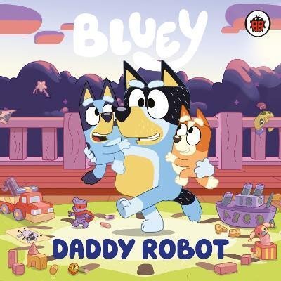 Bluey: Daddy Robot - Bluey