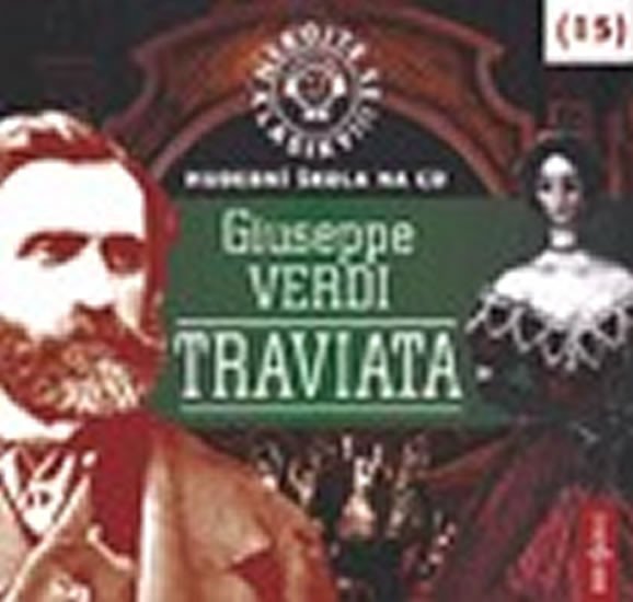 Levně Nebojte se klasiky 15 - Giuseppe Verdi: Traviata - CD - Giuseppe Verdi