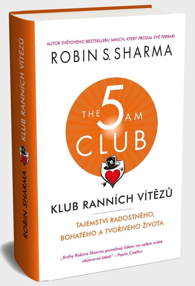 Levně Klub ranních vítězů - Tajemství radostného, bohatého a tvořivého života - Robin S. Sharma