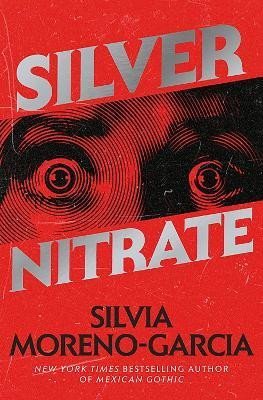 Levně Silver Nitrate - Silvia Moreno-Garcia