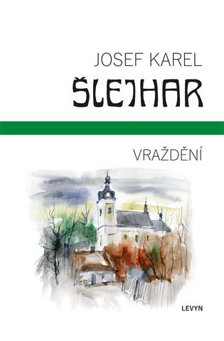 Levně Vraždění - Josef Karel Šlejhar