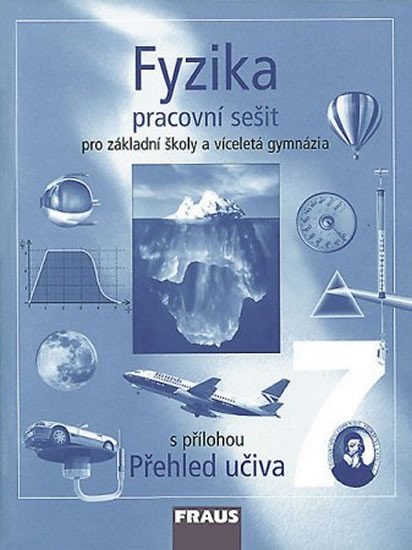 Fyzika 7 pro ZŠ a víceletá gymnázia - pracovní sešit, 1. vydání - kolektiv autorů