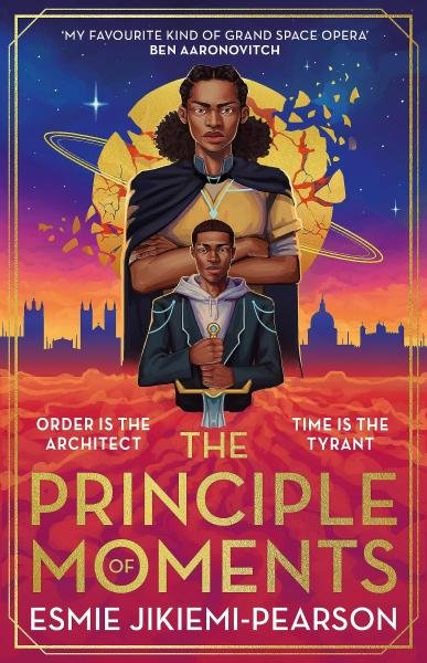 The Principle of Moments: The biggest SF fantasy debut of 2024 and the first ever winner of the Future Worlds Prize - Esmie Jikiemi-Pearson