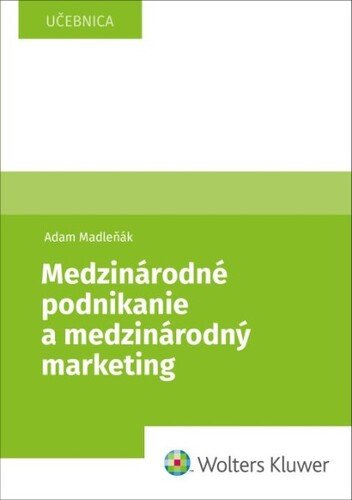 Levně Medzinárodné podnikanie a medzinárodný marketing - Adam Madleňák