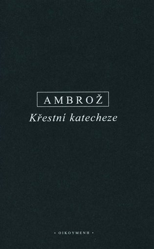 Levně Křestní katecheze - Ambrož Svatý