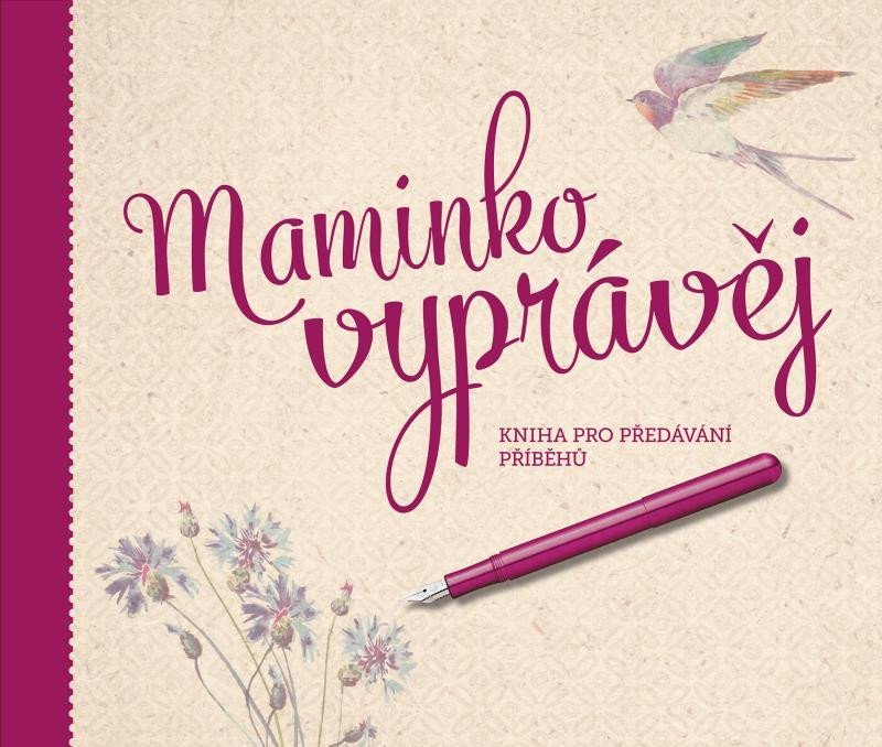 Levně Maminko, vyprávěj - Kniha pro předávání příběhů - Monika Kopřivová