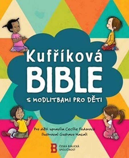 Levně Kufříková Bible s modlitbami pro děti - Cecilie Fodorová