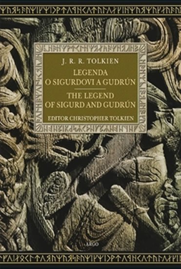 Levně Legenda o Sigurdovi a Gudrún/ The Legend of Sigurd and Gudrún - John Ronald Reuel Tolkien