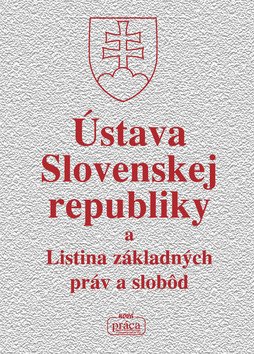 Levně Ústava Slovenskej republiky a Listina základných práv a slobôd