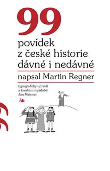 Levně 99 povídek z české historie dávné i nedávné - Martin Regner