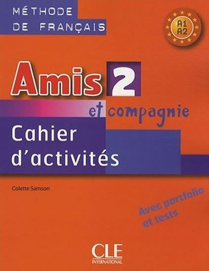 Levně Amis et Compagnie 2 (A1/A2): Cahier d´activités - Samson Colette