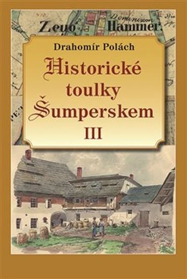 Levně Historické toulky Šumperskem III. - Drahomír Polách