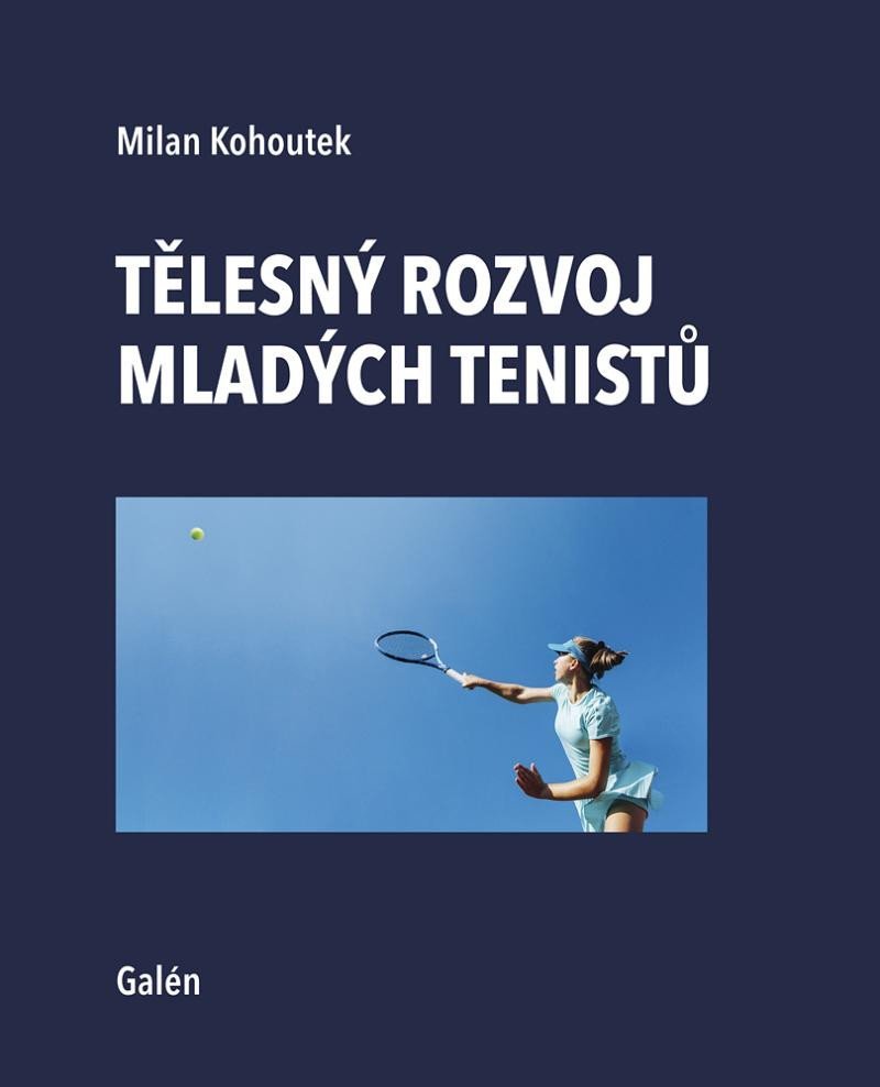 Levně Tělesný rozvoj mladých tenistů - Milan Kohoutek