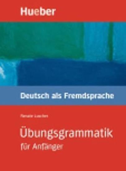 Levně Übungsgrammatik für Anfänger: Lehr- und Übungsbuch - Christoph Wortberg