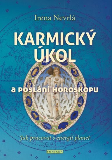 Karmický úkol a poslání horoskopu - Jak pracovat s energií planet - Irena Nevrlá