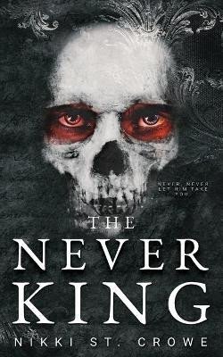 Levně Never King - Nikki St Crowe