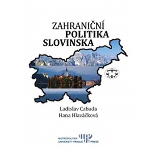 Levně Zahraniční politika Slovinska - Ladislav Cabada; Hana Hlaváčková
