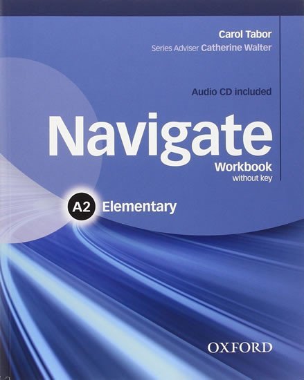 Navigate Elementary A2 Workbook without Key and Audio CD - Carol Tabor