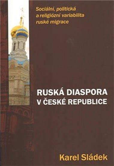 Levně Ruská diaspora v České republice - Karel Sládek