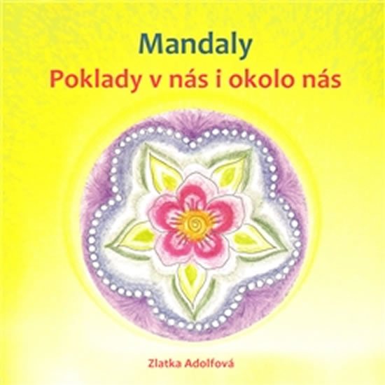 Levně Mandaly - Poklady v nás i okolo nás - Zlatka Adolfová