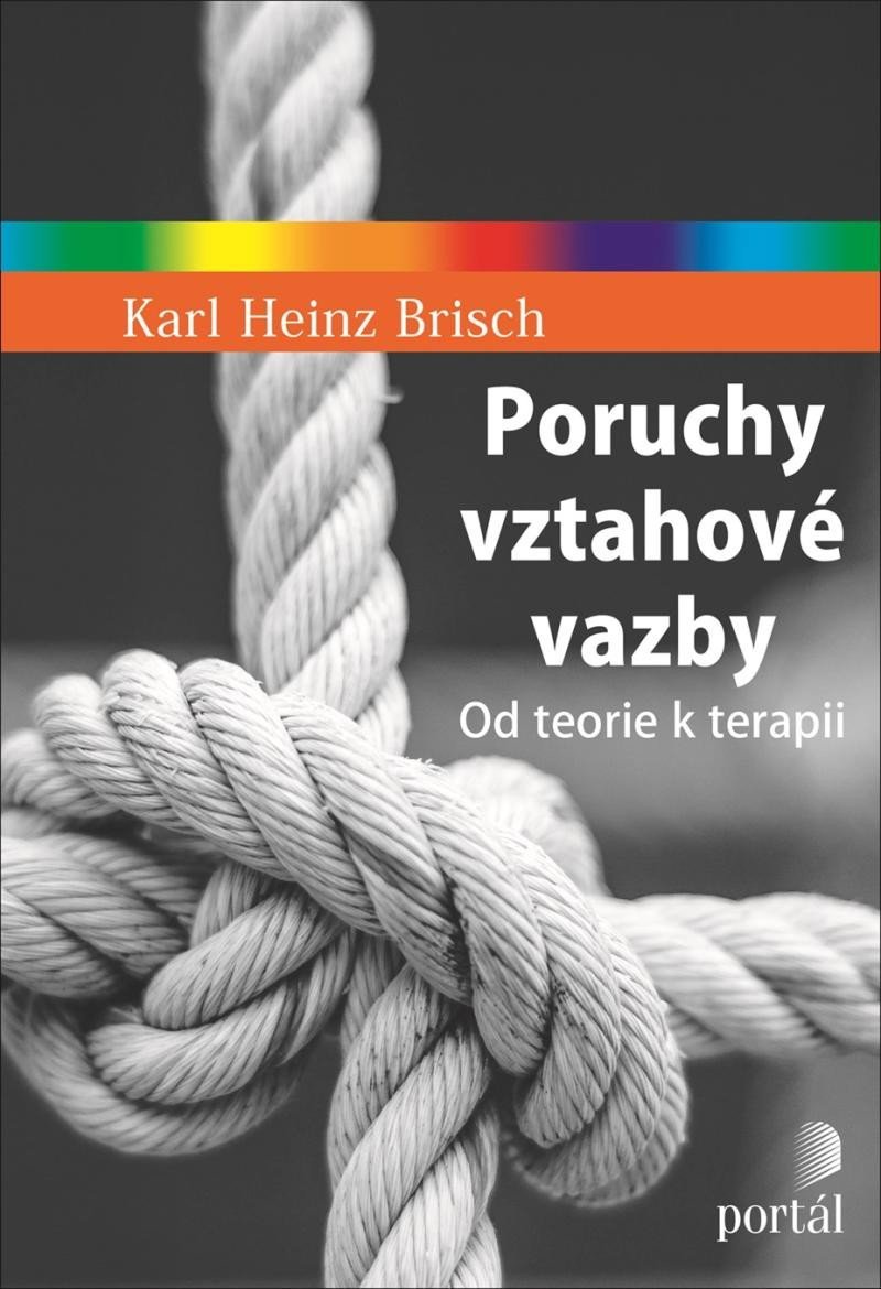 Levně Poruchy vztahové vazby - Od teorie k terapii - Karl Heinz Brisch