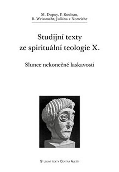 Levně Studijní texty ze spirituální teologie X - Slunce nekonečné laskavosti - Michel Dupuy