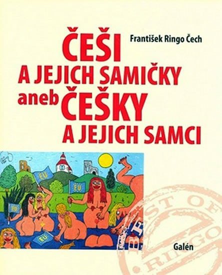 Levně Češi a jejich samičky aneb Češky a jejich samci - František Ringo Čech