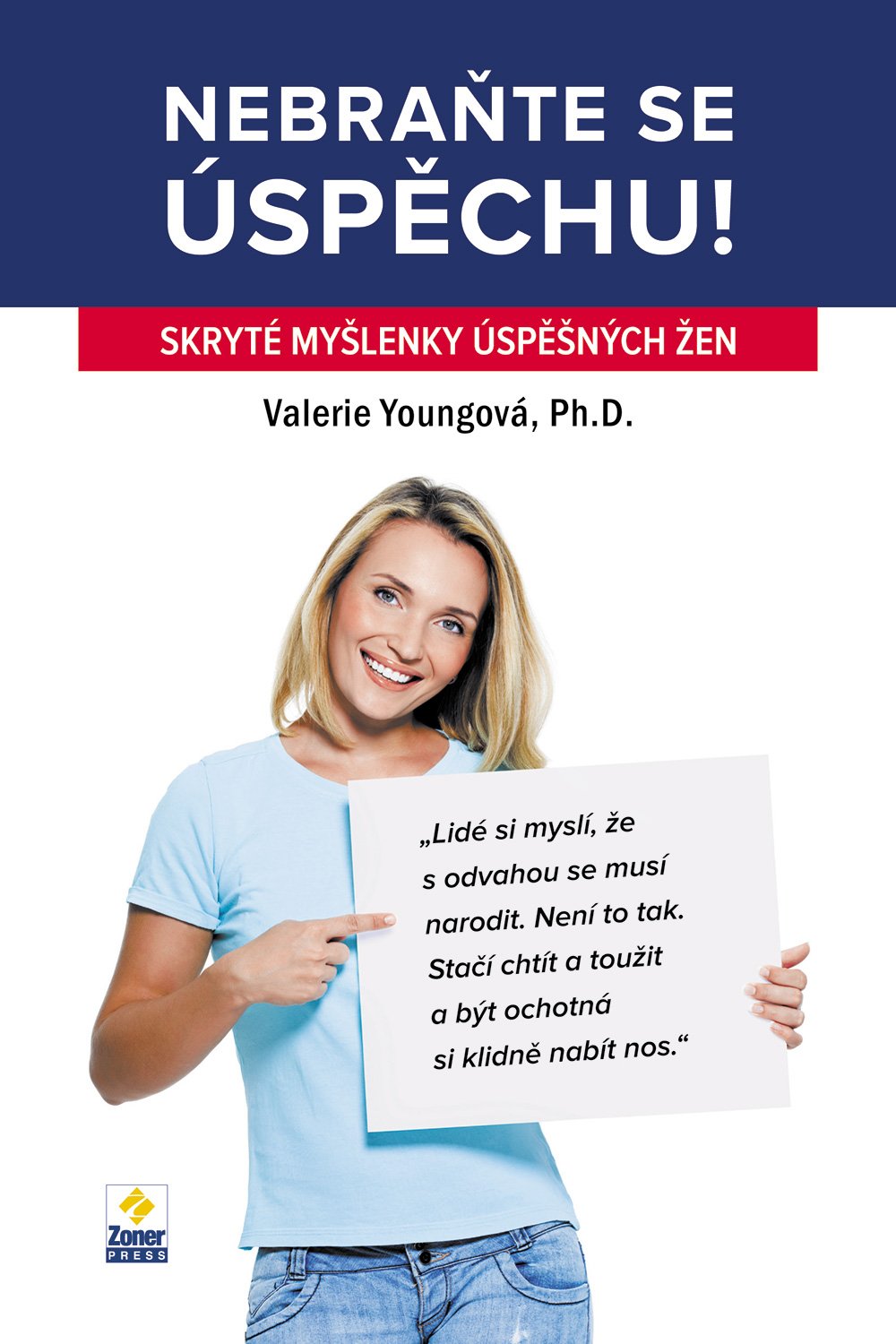 Levně Nebraňte se úspěchu - Valerie Young