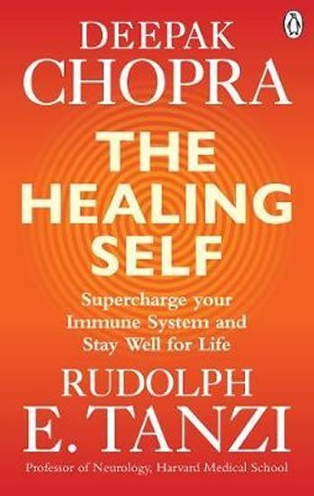 Levně The Healing Self : Supercharge your immune system and stay well for life - Deepak Chopra