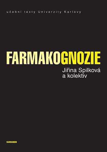 Farmakognozie, 2. vydání - Jiřina Spilková