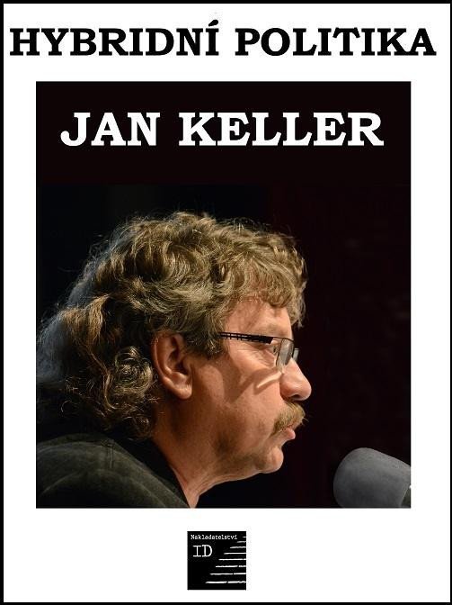 Levně Hybridní politika - Jan Keller