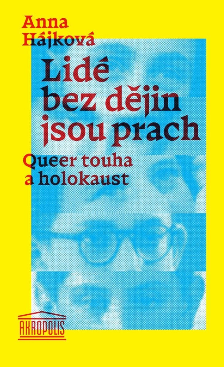 Levně Lidé bez dějin jsou prach - Queer touha a holokaust - Anna Hájková