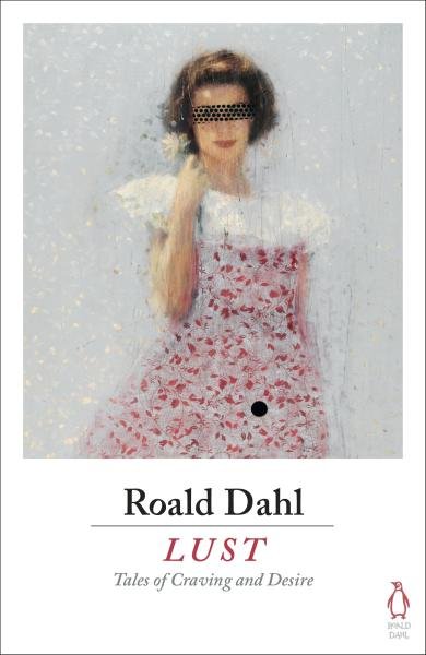 Levně Lust: Tales of Craving and Desire - Roald Dahl