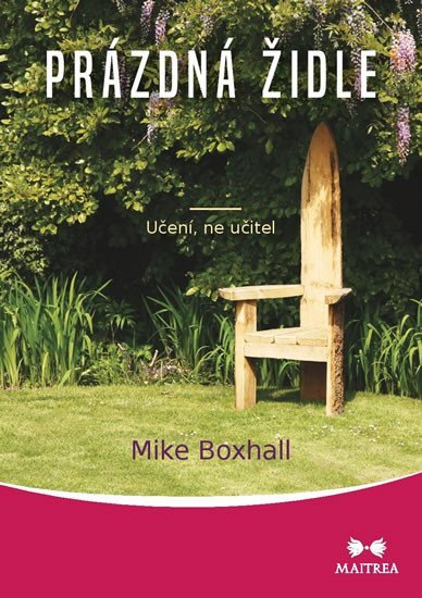 Levně Prázdná židle - Učení, ne učitel - Mike Boxhall